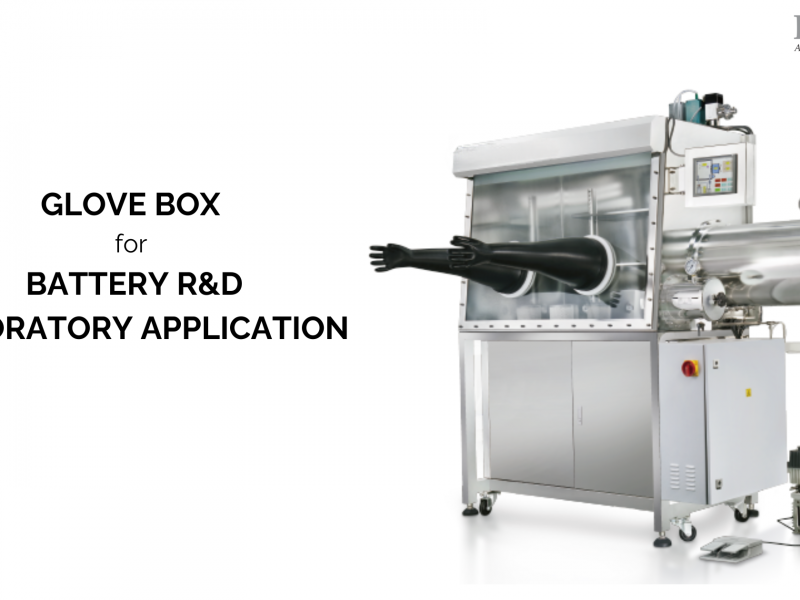 Glove box for battery R&D Laboratory application